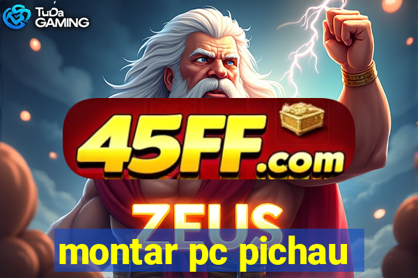 montar pc pichau